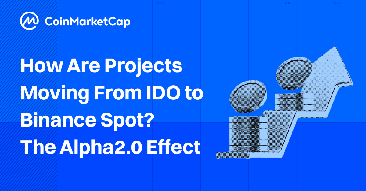 How Are Projects Moving From IDO to Binance Spot? The Alpha2.0 Effect